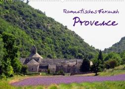 Romantisches Fernweh - Provence (Wandkalender 2023 DIN A2 quer)