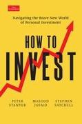 How to Invest: Navigating the Brave New World of Personal Investment