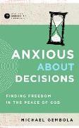 Anxious about Decisions