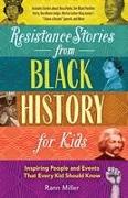 Resistance Stories From Black History For Kids