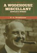 A Wodehouse Miscellany: Articles & Stories