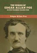 The Works of Edgar Allan Poe: In Five Volumes-Volume Four
