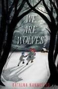 We Are Wolves