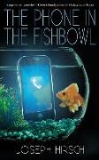 The Phone in the Fishbowl