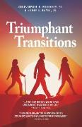 Triumphant Transitions