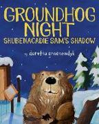 Groundhog Night: Shubenacadie Sam's Shadow