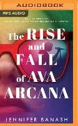 The Rise and Fall of Ava Arcana