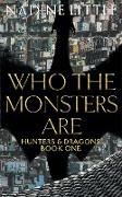 Who The Monsters Are