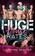 Huge House Hates: An Enemies to Lovers Reverse Harem Romance
