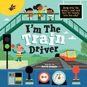 I'm the Train Driver: Jump Into the Driver's Seat and Take Passengers to the City!