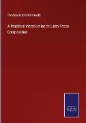 A Practical Introduction to Latin Prose Composition