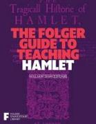 The Folger Guide to Teaching Hamlet