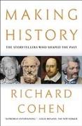 Making History: The Storytellers Who Shaped the Past