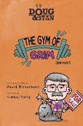 Doug & Stan - The Gym of Grim