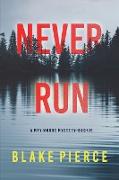 Never Run (A May Moore Suspense Thriller-Book 1)