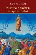 História e teologia da espiritualidade