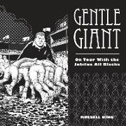 Gentle Giant: On Tour With The Jubilee All Blacks
