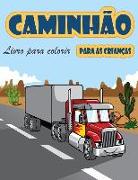 Livro de coloração de caminhões: Livro para colorir para crianças com Monster Trucks, Caminhões de bombeiros, caminhões basculantes, caminhões de lixo