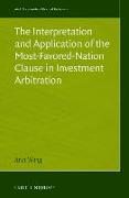 The Interpretation and Application of the Most-Favored-Nation Clause in Investment Arbitration