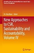 New Approaches to Csr, Sustainability and Accountability, Volume IV