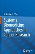 Systems Biomedicine Approaches in Cancer Research