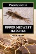 Pocketguide to Upper Midwest Hatches
