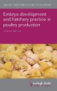 Embryo Development and Hatchery Practice in Poultry Production