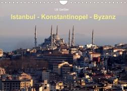 Istanbul - Konstantinopel - Byzanz (Wandkalender 2023 DIN A4 quer)