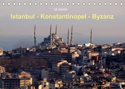 Istanbul - Konstantinopel - Byzanz (Tischkalender 2023 DIN A5 quer)