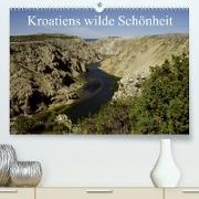 Kroatiens wilde Schönheit (Premium, hochwertiger DIN A2 Wandkalender 2023, Kunstdruck in Hochglanz)