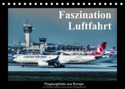Faszination Luftfahrt (Tischkalender 2023 DIN A5 quer)