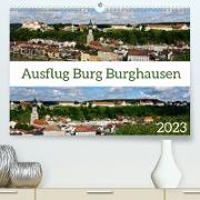 Ausflug Burg Burghausen (Premium, hochwertiger DIN A2 Wandkalender 2023, Kunstdruck in Hochglanz)