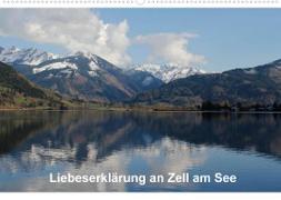 Liebeserklärung an Zell am See (Wandkalender 2023 DIN A2 quer)