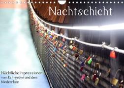 Nachtschicht - Nächtliche Impressionen vom Ruhrgebiet und dem Niederrhein (Wandkalender 2023 DIN A4 quer)