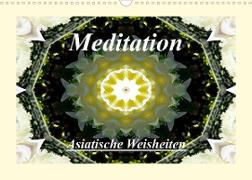 Meditation - Asiatische Weisheiten (Wandkalender 2023 DIN A3 quer)