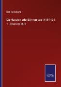 Die Hussiten oder Böhmen von 1414-1424: 1 Johannes Huß