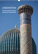 Usbekistan - Faszinierende Architektur entlang der Seidenstraße (Wandkalender 2023 DIN A3 hoch)