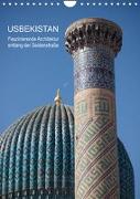 Usbekistan - Faszinierende Architektur entlang der Seidenstraße (Wandkalender 2023 DIN A4 hoch)