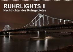 Ruhrlights II - Nachtlichter des Ruhrgebietes (Wandkalender 2023 DIN A2 quer)