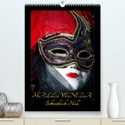 Venezianische Masken HALLia VENEZia Schwäbisch Hall (Premium, hochwertiger DIN A2 Wandkalender 2023, Kunstdruck in Hochglanz)
