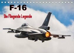 F-16 Fliegende Legende (Tischkalender 2023 DIN A5 quer)