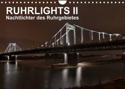 Ruhrlights II - Nachtlichter des Ruhrgebietes (Wandkalender 2023 DIN A4 quer)