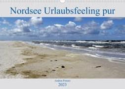 Nordsee / Urlaubsfeeling pur (Wandkalender 2023 DIN A3 quer)