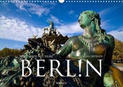 Berlin ¿ Weltstadt mit Herz (Wandkalender 2023 DIN A3 quer)