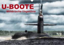 U-Boote - Militärische Ungetüme (Wandkalender 2023 DIN A3 quer)