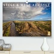 Stege & Wege auf Sylt (Premium, hochwertiger DIN A2 Wandkalender 2023, Kunstdruck in Hochglanz)