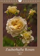Zauberhafte Rosen (Wandkalender 2023 DIN A4 hoch)