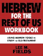 Hebrew for the Rest of Us Workbook