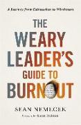The Weary Leader’s Guide to Burnout