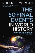 The 50 Final Events in World History
